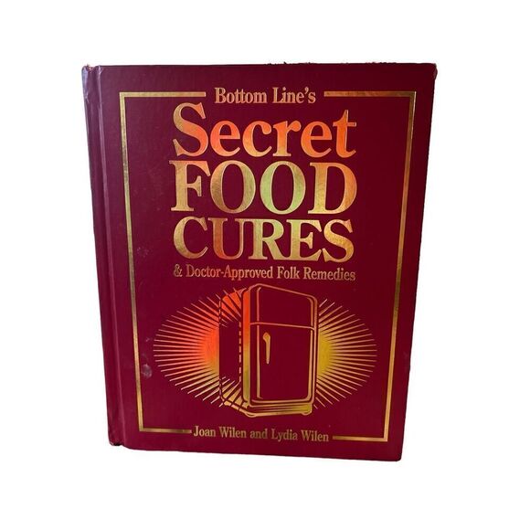 Bottom Line’s Secret Food Cures Doctor Approved Folk Remedies Hardcover Book - Picture 1 of 1